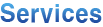 Services